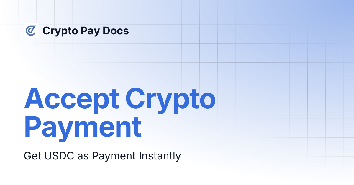 Accept Crypto Payment | Crypto Pay Docs